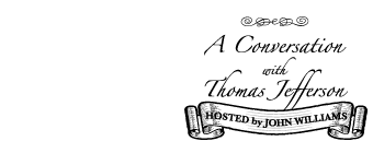 A Conversation with Thomas Jefferson